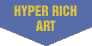 Hyper rich art since 1997